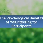 The Psychological Benefits of Volunteering for Participants