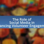 The Role of Social Media in Enhancing Volunteer Engagement