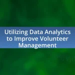 Utilizing Data Analytics to Improve Volunteer Management