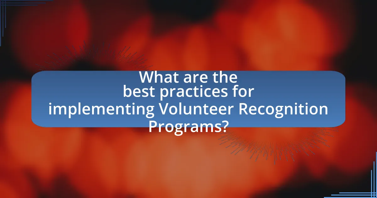 What are the best practices for implementing Volunteer Recognition Programs?