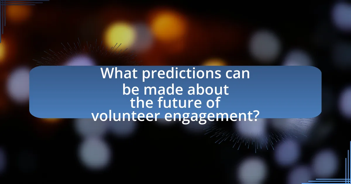 What predictions can be made about the future of volunteer engagement?